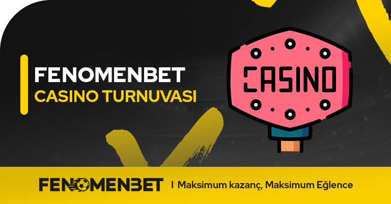 Fenoemnbet Casino Turnuvası